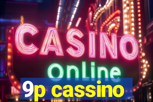 9p cassino